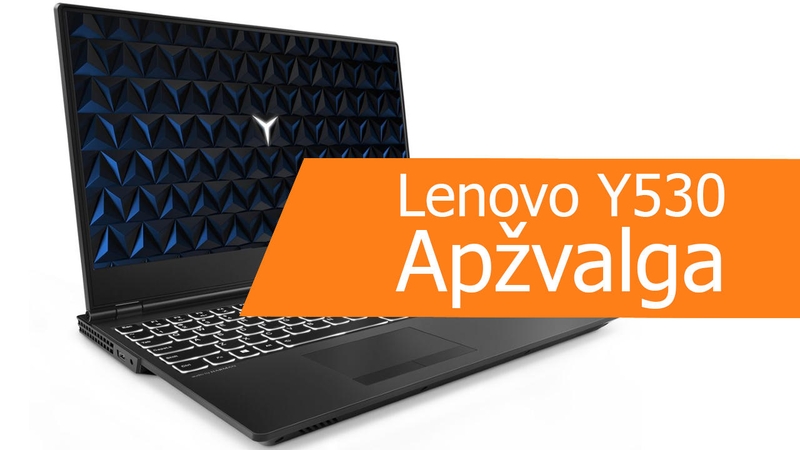 Ar verta žaidimams rinktis „Lenovo Legion Y530“ kompiuterį? (apžvalga)